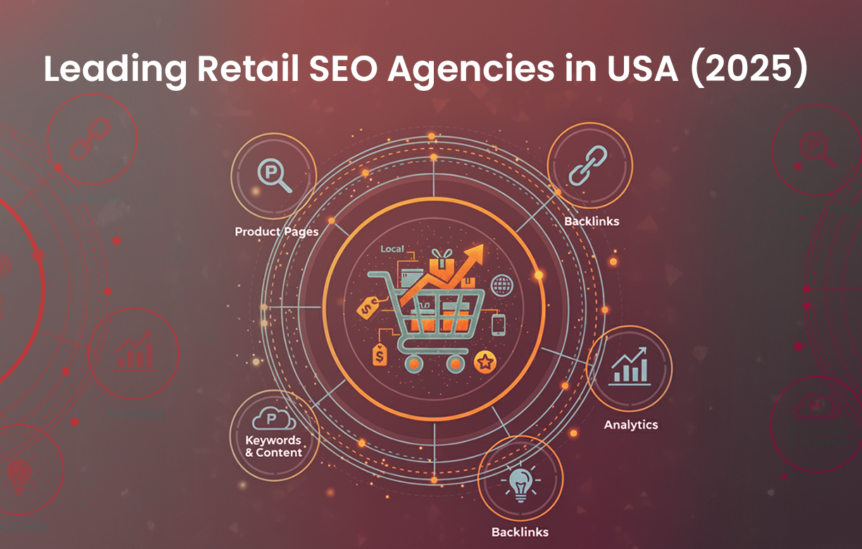 Leading Retail SEO Agencies in the USA (2025)"