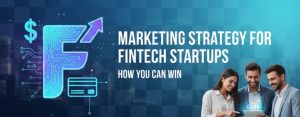 Marketing Strategy for Fintech Startups